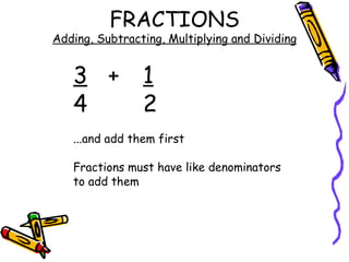 Fractions - Add, Subtract, Multiply and Divide | PPT
