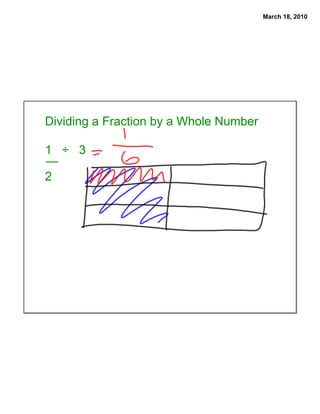 March 18, 2010




Dividing a Fraction by a Whole Number

1 ÷ 3
⏤
2
 