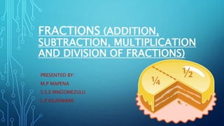 Fractions (addition, subtraction, multiplication and (1) | PPT