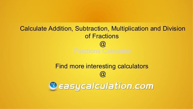 How to do Arithmetic Calculation of Fractions