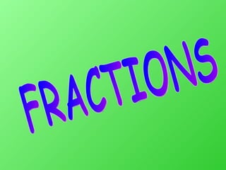 FRACTIONS 