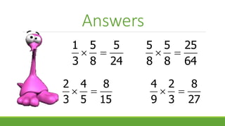 Answers
4 2 8
9 3 27
 
1 5 5
3 8 24
 
2 4 8
3 5 15
 
5 5 25
8 8 64
 
 