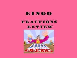 BINGO Fractions  Review 
