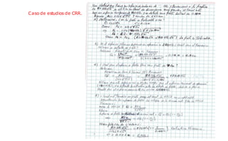 Caso de estudios de CRR.
525
 