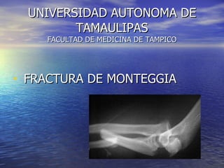 UNIVERSIDAD AUTONOMA DE TAMAULIPAS FACULTAD DE MEDICINA DE TAMPICO ,[object Object]