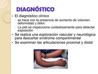 FRACTURAS DEL ANTEBRAZOasegurar la alineación axial y rotacional de los fragmentos distales y proximales a la fractura y mantener esta posición hasta que saneEl mecanismo de lesión de estas fracturas es casi siempre indirecto durante una caída sobre la mano con el codo en valgo
