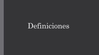 Definiciones
 