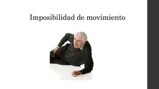 Imposibilidad de movimiento
 