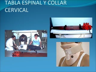 TABLA ESPINAL Y COLLAR CERVICAL 