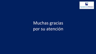 Muchas gracias
por su atención
 
