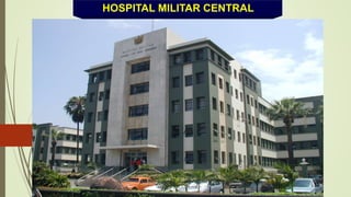 HOSPITAL MILITAR CENTRAL
 