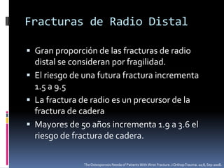 Fracturas de Radio DistalSennwald y SegmullerEstadios de mineralizaciónTres tiposEdad del pacienteRadiografíasNo incluye parámetros de densidad ósea
