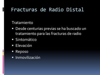 Fracturas de Radio DistalImagenologicoRX (ap, lat y oblicua)TACRMN