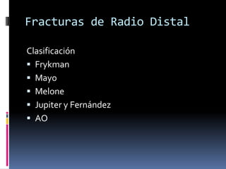 Cortical dorsal del radio forma el tubérculo de Lister (extensor de la muñeca)
