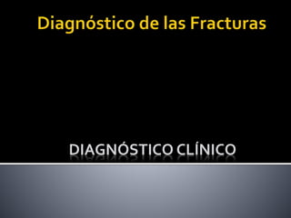 DIAGNÓSTICO CLÍNICO
 