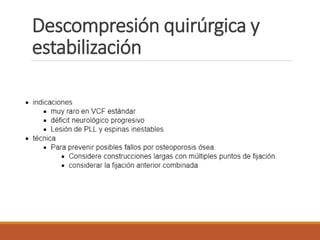 Descompresión quirúrgica y
estabilización
 