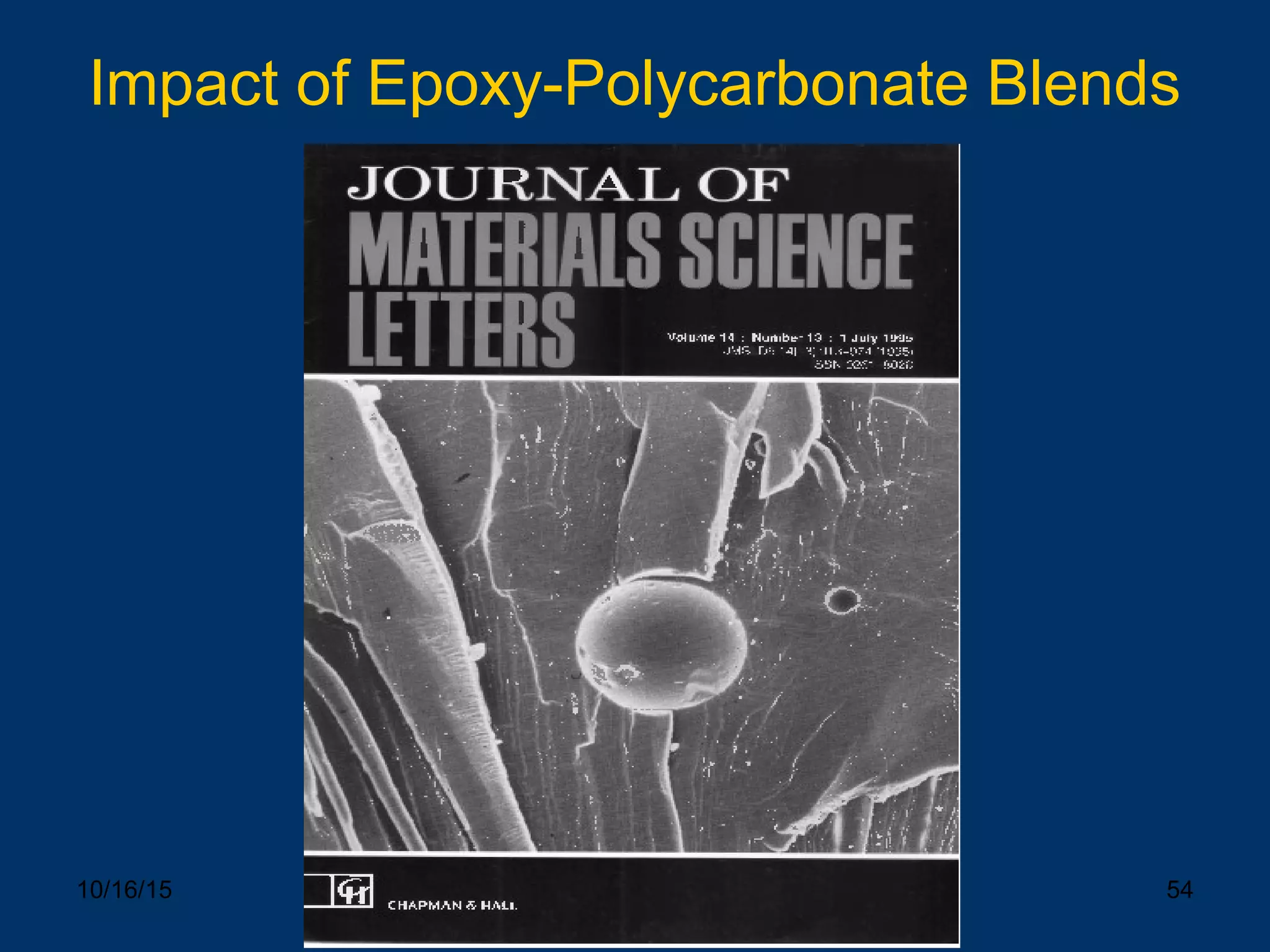 10/16/15 54
Impact of Epoxy-Polycarbonate Blends
 