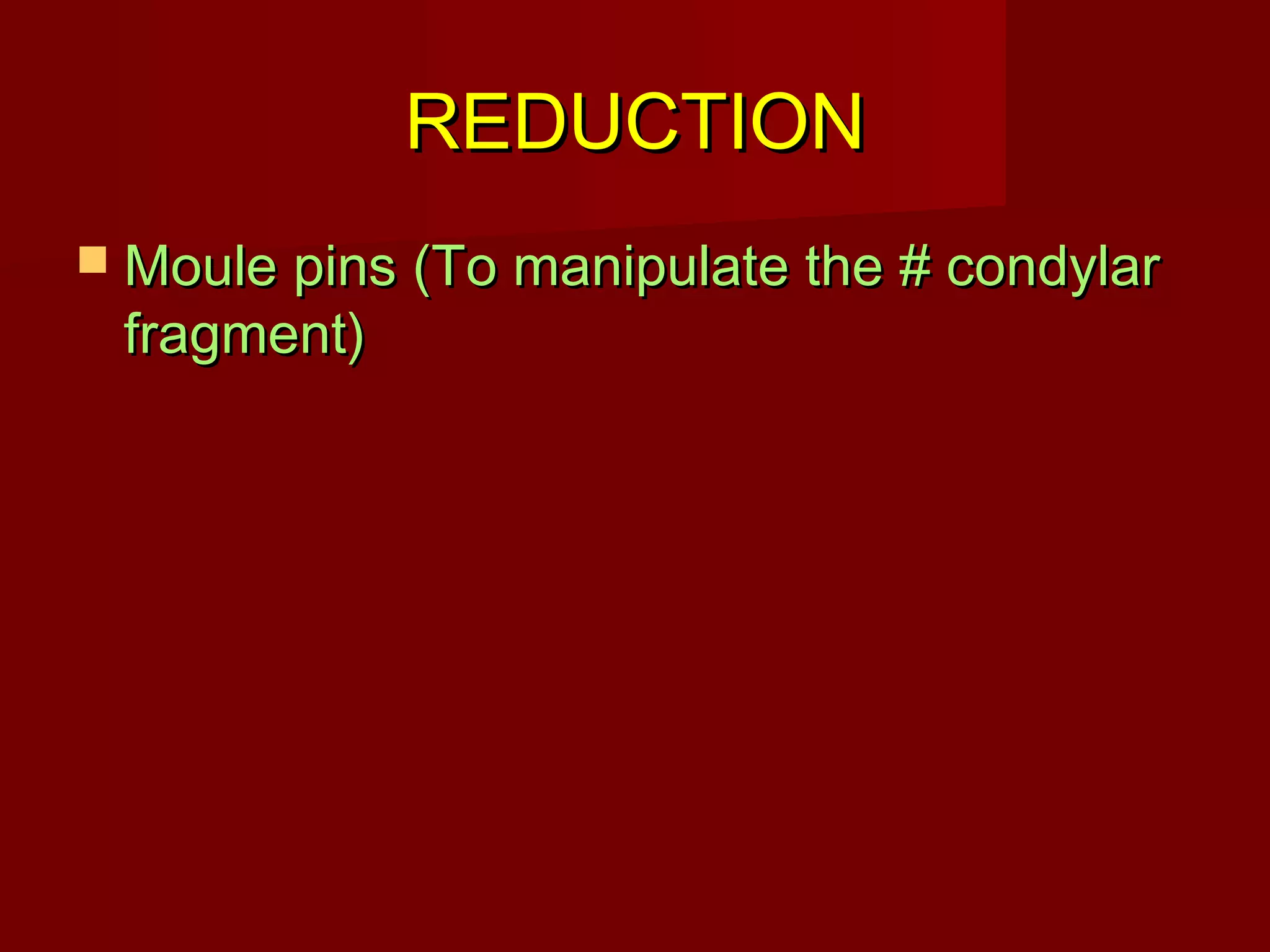 RREEDDUUCCTTIIOONN 
 MMoouullee ppiinnss ((TToo mmaanniippuullaattee tthhee ## ccoonnddyyllaarr 
ffrraaggmmeenntt)) 
 