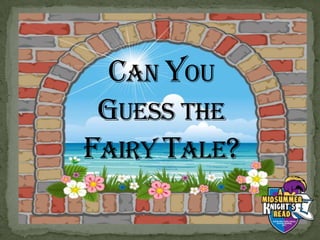 Can You Guess the Fairy Tale? 