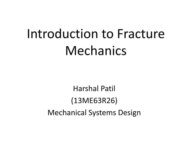 Introduction to Fracture mechanics | PPT