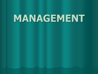 MANAGEMENT
 