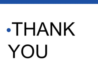 •THANK
YOU
 