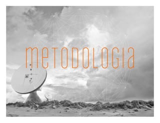 metodologia
 