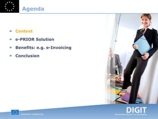 Agenda Context e-PRIOR Solution Benefits: e.g. e-Invoicing Conclusion 
