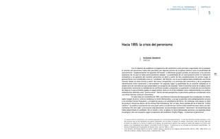 223
Con el objetivo de establecer la hegemonía del catolicismo como principio organizador de la sociedad,
el ascenso del peronismo había sido percibido por algunos actores de la Iglesia católica como la posibilidad de
acercamiento –implementando los aparatos de Estado– a diferentes grupos sociales, en particular, a los sectores
populares de los que se sabía particularmente alejada.1 La posibilidad de un acercamiento entre la institución
eclesiástica y los gestores del naciente peronismo se abrió a partir de dos consideraciones. En primer lugar, el
general Perón era considerado como el “candidato” del Ejército, con el que la Iglesia había establecido una fluida
relación desde los años treinta a partir del temor compartido a la amenaza del comunismo y de la progresiva
identificación entre catolicismo y nacionalidad.2 En segundo lugar, la posibilidad de un acuerdo radicaba en el
amplio arco de coincidencias que presentaban sus proyectos de sociedad. Tanto la doctrina social de la Iglesia como
el peronismo reconocían la realidad de los conflictos sociales y proponían su superación a través de una conciliación
de clases en la que el Estado jugaba un papel central, tanto en el rol de mediador como implementando una política
redistributiva definida como “justicia social”. Dentro de esta perspectiva, el peronismo podía ser considerado como
una eficaz barrera contra el comunismo.
En esta línea, en noviembre de 1945, una Pastoral Colectiva del Episcopado fue considerada, sin dema-
siado margen de error, como la condena a la Unión Democrática –a la que se percibía como peligrosamente cercana
a los temidos Frentes Populares– y el explícito apoyo a la candidatura de Perón. Sin embargo, este apoyo no dejó
de producir reticencias dentro de las mismas filas eclesiásticas. Por un lado, Perón distaba de ser el ideal de “militar
católico”. Su pública convivencia con una joven actriz y su afición por ciertos cultos esotéricos eran vistos con des-
confianza. Por otro lado –y era mucho más alarmante– se encontraba el excesivo “obrerismo” de las políticas que
había desarrollado el candidato. De un modo u otro, la Iglesia no tenía demasiadas opciones y se esperaba alejar
los peligros: sólo era necesario, según la expresión del presbítero Virgilio Filippo, “cristianizar al peronismo”.
1 La ruptura entre el catolicismo y los sectores populares era reconocida explícitamente: “si hay dos términos sociales opuestos, si hay
dos sectores que se han declarado una guerra implacable, son sin duda, el capital y el trabajo. Ahora bien, todo el mundo sabe que
el obrero ha aliado en su mente el capital con la Iglesia, de suerte que el abismo que separa al capital del trabajo es el mismo que
separa a los trabajadores de la Iglesia” (monseñor Emilio Di Pasquo, “Conferencia en las Jornadas de Vocaciones Sacerdotales”, en
Revista Eclesiástica del Arzobispado de Buenos Aires, abril de 1946, p. 307).
2 Loris Zanatta, Del Estado liberal a la nación católica. Iglesia y Ejército en los orígenes del peronismo, Bernal, UNQ, 1996; Perón y el
mito de la Nación católica, Buenos Aires, Sudamericana, 1999.
Hacia 1955: la crisis del peronismo
SUSANA BIANCHI
UNICEN
1945-1955 EL PERONISMO Y
EL COMPROMISO INDUSTRIALISTA
5
CAPÍTULO
 