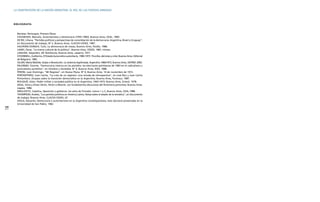 250
BIBLIOGRAFÍA
Revistas: Periscopio; Primera Plana.
CAVAROZZI, Marcelo, Autoritarismo y Democracia (1955-1983), Buenos Aires, CEAL, 1983.
DE RIZ, Liliana, “Partidos políticos y perspectivas de consolidación de la democracia: Argentina, Brasil y Uruguay”,
en Documento de trabajo, Nº 2, Buenos Aires, CLACSO-CEDES, 1987.
HALPERIN DONGHI, Tulio, La democracia de masas, Buenos Aires, Paidós, 1986.
LANDI, Oscar, “La trama cultural de la política”, Buenos Aires, CEDES, 1987, mimeo.
LANUSSE, Alejandro, Mi Testimonio, Buenos Aires, Lasserre, 1977.
O’DONNELL, Guillermo, El Estado burocrático autoritario, 1966-1973. Triunfos, derrotas y crisis, Buenos Aires, Editorial
de Belgrano, 1982.
OLLIER, María Matilde, Golpe o Revolución. La violencia legitimada, Argentina 1966/1973, Buenos Aires, UNTREF, 2005.
PALERMO, Vicente, “Democracia interna en los partidos: las elecciones partidarias de 1983 en el radicalismo y
justicialismo porteños”, en Hombre y Sociedad, N° 4, Buenos Aires, IDES, 1986.
PERÓN, Juan Domingo, “Mi Regreso”, en Nueva Plana, Nº 4, Buenos Aires, 14 de noviembre de 1972.
PORTANTIERO, Juan Carlos, “La crisis de un régimen: una mirada de retrospectiva”, en José Nun y Juan Carlos
Portantiero, Ensayos sobre la transición democrática en la Argentina, Buenos Aires, Puntosur, 1987.
ROUQUIÉ, Alain, Poder militar y sociedad política en la Argentina, 1943-1973, Buenos Aires, Emecé, 1978.
SIGAL, Silvia y Eliseo Verón, Perón o Muerte. Los fundamentos discursivos del fenómeno peronista, Buenos Aires,
Legasa, 1986.
SMULOVITZ, Catalina, Oposición y gobierno: los años de Frondizi, tomos 1 y 2, Buenos Aires, CEAL,1988.
THOMPSON, Andrés, “Los partidos políticos en América Latina. Notas sobre el estado de la temática”, en Documento
de trabajo, Buenos Aires, CLACSO-CEDES, s/f.
VIOLA, Eduardo, Democracia e autoritarismo en la Argentina contemporánea, tesis doctoral presentada en la
Universidad de San Pablo, 1982.
LA CONSTRUCCIÓN DE LA NACIÓN ARGENTINA. EL ROL DE LAS FUERZAS ARMADAS
 