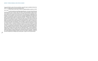 32
Congreso Partidario ungió la fórmula Luder-Bittel; y apoyando luego la candidatura de Herminio
Iglesias para gobernador de la provincia de Buenos Aires.
El 30 de octubre el doctor Raúl R. Alfonsín fue elegido presidente contando con el 52%
de los votos.
Los cuatro artículos que componen este capítulo son: “El nuevo funcionamiento de
la economía a partir de la dictadura militar (1976-1982)”, de Eduardo Basualdo, trabajo que tiene
como propósito realizar un somero análisis de la vinculación que mantienen la política econó-
mica y algunas de las transformaciones estructurales más relevantes que se desplegaron en el
período. Como allí se advierte, no se trata de hacer un recuento detallado de ambos aspectos de
la relación, sino de analizar el modo en el que sus contenidos más generales se vincularon con el
patrón de acumulación de capital que rigió hasta el año 2001. “El Proceso, último eslabón de un
sistema de poder antidemocrático en la Argentina del siglo XX”, de Fabián Bosoer, propone una
descripción de la incidencia que tuvieron las relaciones cívico-militares en el interior de la elite del
poder y en la política exterior argentina. Asimismo pretende plantear la relevancia que tuvo un
determinado sistema de creencias fraguado en la socialización cívico-militar y su influencia en
el modo de hacer política de la dirigencia. “Fuerzas Armadas y organismos de derechos humanos,
una relación impuesta”, de Horacio Verbitsky, en cuya primera parte de la presentación se ocupa
de la relación entre los organismos de derechos humanos y las Fuerzas Armadas, que fuera
impuesta por el secuestro, por parte del personal militar, de miles de jóvenes que reaparecieron
con vida. La segunda parte está destinada a explicar el surgimiento del Partido Militar a partir
de la incapacidad de los sectores económicos y sociales dominantes argentinos de transformar su
hegemonía y su prestigio social en poder político por medios democráticos. “La Guerra de Malvinas”,
de Martín Balza, se trata de un trabajo en el que el autor efectúa un desarrollo del conjunto de los
aspectos que rodearon a la guerra, partiendo de una afirmación que aquí se transcribe: “Las Malvinas
son incuestionablemente argentinas desde el punto de vista histórico, geográfico y jurídico, la
forma de recuperarlas es el diálogo entre las dos partes. La guerra no es una obra de Dios”.
.
NACIÓN Y FUERZAS ARMADAS: NOTAS PARA UN DEBATE
 