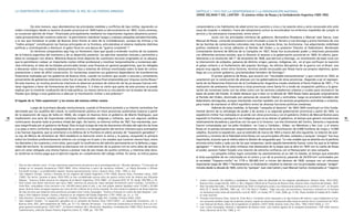 58 59
comprendería a los habitantes de edad entre los cuarenta y cinco y los sesenta años y sería convocada sólo ante
casos de invasión o rebelión. Fuera del alistamiento activo se encontraban los enfermos impedidos de cumplir el
servicio y los extranjeros transeúntes, entre otros.8
Junto con los principales ministros de gobierno, Bernardino Rivadavia y Manuel José García, Juan
Manuel de Rosas –conocido propietario rural vinculado a Juan N. Terrero y Luis Dorrego y primo hermano de una
de las familias de comerciantes coloniales más ricas de Buenos Aires, los Anchorena– fue adquiriendo visibilidad
política mediante su inicial adhesión al Partido del Orden y su posterior filiación al federalismo. Nombrado
Comandante General de Milicias de la Campaña en 1827, Rosas fue acumulando poder y relaciones personales
con diferentes sectores sociales, que lo llevaron al ascenso a la gobernación provincial en 1829. En efecto, para-
lelamente a la revolución del 1° de diciembre de 1828, que derrocó a Dorrego, un movimiento de base rural con
la intervención de soldados, paisanos de distinto origen, peones, indígenas, etc., en el que confluyen la reacción
al golpe unitario y al fusilamiento del popular Dorrego, los efectos disruptores de la guerra con el Brasil, una
sequía muy aguda, entre otros factores, termina siendo encauzado por Rosas hacia sus propios objetivos, quien
llega así a su primer gobierno, proclamándose heredero de Dorrego.9
El primer gobierno de Rosas, que asumió con “facultades extraordinarias” y que culminó en 1832, se
caracterizó por la construcción de alianzas con los gobernadores de otras provincias –llegando a ser el represen-
tante de las Relaciones Exteriores de la Confederación Argentina creada mediante el Pacto Federal de 1831–,10 la
realización de préstamos financieros a otras provincias como Santa Fe a modo de cooptación política y la gene-
ración de consensos tanto con las elites como con los sectores subalternos urbanos y rurales para reconstruir las
bases de poder del Estado. Es dable destacar que si bien en la década de 1820 Rosas había apoyado originalmente
al Partido del Orden, dominado por personas de vocación liberal y centralista, luego se proclamó heredero del
federalismo dorreguista, aunque intentando conciliar también con los sectores propietarios centralistas o unitarios,
para tratar de mantener el difícil equilibrio entre las diversas facciones políticas coetáneas.
Además de estas medidas, la llamada “campaña al desierto” de 1833-1834 constituyó un hito funda-
mental dentro de su estrategia de poder y de acceso a su segunda gobernación provincial a partir de 1835. La
expedición militar fue realizada en acuerdo con otras provincias y con el gobierno chileno de Manuel Bulnes para
expandir la frontera y persiguió a los indígenas que no se aliaran al gobierno, al tiempo que generó vinculaciones
relativamente duraderas y pacíficas con los que sí lo hicieron. Las tres Divisiones del Centro, Derecha e Izquierda
fueron comandadas por los jefes Huidobro –en Cuyo y Córdoba–, Aldao –en Mendoza y San Luis– y el mismo
Rosas en la pampa bonaerense respectivamente, implicando la movilización de 4.000 hombres de tropa y 13.000
caballos. Durante la expedición, que se extendió de marzo de 1833 a marzo del año siguiente, la relación de acer-
camiento y cimiento de la fidelidad entre Rosas con sus principales oficiales, soldados y caciques “amigos” fue muy
importante, al punto que se refería sobre la división de vanguardia que: “Lo más notable que se advertía era la perfecta
armonía entre todos y cada uno de los que componían, tanto aquella benemérita fuerza, como los que se le habían
agregado”.11 Varios de los jefes militares más destacados de la etapa que se abre en 1835 con la vuelta de Rosas
al poder, parecen haber forjado una relación de estrecha confianza con el Restaurador en esta campaña.
La campaña militar logró consolidar los asentamientos al sur del río Salado, al tiempo que extendió
el área susceptible de ser colonizada en el centro y sur de la provincia, pasando de 29.970 km2 controlados por
la sociedad “hispano-criolla” en 1779 a 182.665 km2 a inicios del decenio de 1830, aunque con un retroceso
importante luego de 1852.12 Paralelamente, su finalización cristalizó la relación con los principales caciques “amigos”
iniciada desde la década de 1820, como los “pampas” Juan José Catriel y Juan Manuel Cachul, incorporados al “negocio
CAPÍTULO 1 / 1810-1860 LA INDEPENDENCIA Y LA ORGANIZACIÓN NACIONAL
JORGE GELMAN Y SOL LANTERI - El sistema militar de Rosas y la Confederación Argentina (1829-1952)
8 Carlos Cansanello, De súbditos a ciudadanos. Ensayo sobre las libertades en los orígenes republicanos. Buenos Aires, 1810-1852,
Buenos Aires, Imago Mundi, 2003, p. 80; y Registro Oficial de la Provincia de Buenos Aires, Buenos Aires, Imprenta del Estado, 1823.
9 Pilar González Bernaldo, “El levantamiento de 1829: el imaginario social y sus implicaciones políticas en un conflicto rural”, en Anuario
IEHS, Nº 2, Tandil, UNCPBA, 1987, pp. 137-176; Raúl O. Fradkin, “Algo más que una borrachera. Tensiones y temores en la frontera
sur de Buenos Aires antes del alzamiento rural de 1829”, en Andes, N°17, Salta, 2006, pp. 51-82. Véase también el trabajo de R. Fradkin
en este volumen.
10 Firmado entre Buenos Aires, Santa Fe, Entre Ríos y Corrientes como respuesta a la Liga Unitaria del Interior, cuyos integrantes se fue-
ron sumando también luego de la derrota unitaria, reguló las relaciones interprovinciales hasta la sanción de la Constitución de 1853.
11 Juan Manuel de Rosas, Diario de la expedición al desierto (1833-1834), Buenos Aires, Plus Ultra, 1965 (1833-1834), p. 131.
12 Juan Carlos Garavaglia, Pastores y labradores de Buenos Aires. Una historia agraria de la campaña bonaerense 1700-1830, Buenos
Aires, Ediciones de la Flor, 1999, p. 41.
De esta manera, aquí abordaremos las principales medidas y conflictos de tipo militar, siguiendo un
orden cronológico desde su ascenso al poder provincial en 1829 hasta su derrocamiento en 1852. Como veremos,
su numeroso ejército de línea3 –financiado principalmente mediante los importantes ingresos aduaneros provin-
ciales provenientes del comercio exterior– le permitieron mantener largas y costosas campañas extraterritoriales,
a la vez que fortalecer el poder de Buenos Aires frente al resto de la Confederación, aunque las milicias y los
“indios amigos” constituyeron las fuerzas principales en la frontera, articulándose al sistema mediante distintas
políticas y contribuyendo a disminuir el gasto fiscal en una época de “guerra constante”.4
En términos comparativos aquí hay un fenómeno clave que ayuda a entender muchos de los avatares
de la historia argentina del momento y de su desarrollo posterior: los ejércitos necesitan reclutas y pertrechos y
éstos se consiguen con dinero. Mientras Buenos Aires disponía de cuantiosos recursos originados en la aduana,
que le permitieron costear un importante núcleo militar profesional y movilizar temporalmente a numerosos ejér-
citos milicianos, el resto de los Estados provinciales tenían unas finanzas en general paupérrimas, que los obligaba
a descansar sobre muy modestos destacamentos fijos y sistemas de milicias movilizadas sobre la base de contra-
prestaciones a veces de difícil consecución. En numerosas ocasiones sus gobiernos dependieron de transferencias
financieras realizadas por los gobiernos de Buenos Aires, cuando no tuvieron que acudir a recursos y armamento
proveniente de gobiernos exteriores como fue el caso de la ofensiva final emprendida por Urquiza contra Rosas.5
De esta manera, en muchas provincias interiores se observan procesos de reducción de las ya escasas fuerzas mili-
tares regulares a favor de formaciones de tipo miliciana. Y, si bien es cierto que parte de este proceso se puede
explicar por la creciente ruralización de la vida política, no menos cierta es su vinculación con la escasez de recursos
fiscales que obliga a esos gobiernos a adecuar la movilización militar a esa pobreza.6
El legado de la “feliz experiencia” y los inicios del sistema militar rosista
Luego de la primera década revolucionaria, cuando el Directorio porteño y su intento centralista fue
derrotado por los caudillos del Litoral, la conformación política en trece provincias autónomas (catorce a partir
de la separación de Jujuy de Salta en 1834), dio origen en Buenos Aires al gobierno de Martín Rodríguez, que
implementó una serie de importantes reformas institucionales, religiosas y militares, que con algunos cambios
continuaron durante toda la primera mitad del siglo. De hecho, la reforma militar de 1821 fue mantenida, aun-
que resignificada por el gobierno de Rosas. Ésta incluyó la baja de más de doscientos oficiales del ejército de línea
y su pase a retiro conforme la antigüedad de su servicio y la reorganización del servicio miliciano para acompañar
a las fuerzas regulares, que se orientaron a la defensa de la frontera en pleno proceso de “expansión ganadera”.7
La Ley de Milicia de diciembre de 1823 estableció la distinción entre la activa y la pasiva, recayendo la primera
sobre los hombres preferentemente solteros con arraigo en el país o los casados que tuvieran menos hijos, entre
los diecisiete y los cuarenta y cinco años, para suplir la insuficiencia del ejército permanente en la defensa y segu-
ridad del territorio. Su enrolamiento se efectuaría con la intervención de la justicia civil en ocho años de servicio
pero sin estar obligada una misma fuerza a prestar más de seis meses de auxilio continuo, y mientras éste dura-
se recibirían la misma paga que el ejército regular en cumplimiento del código militar. En tanto, la milicia pasiva
LA CONSTRUCCIÓN DE LA NACIÓN ARGENTINA. EL ROL DE LAS FUERZAS ARMADAS
3 Éste ha sido referido como “el más importante experimento disciplinario de la posindependencia” (Ricardo Salvatore, “El mercado de
trabajo en la campaña bonaerense (1820-1860). Ocho inferencias a partir de narrativas militares”, en Marta Bonaudo y Alfredo
Pucciarelli (comps.), La problemática agraria. Nuevas aproximaciones, tomo I, Buenos Aires, CEAL, 1993, p. 63).
4 Tulio Halperin Donghi, Guerra y finanzas en los orígenes del Estado Argentino (1791-1850), Buenos Aires, Prometeo Libros, 2005
(1982). De hecho, durante el lapso 1829-1852 se han contabilizado quince años de guerra contra ocho de relativa paz (Eduardo
Míguez, “Guerra y Orden social en los orígenes de la Nación Argentina, 1810-1880”, en Anuario IEHS, Nº 18, Tandil, UNCPBA, p.18.
5 Para ilustrar esto baste mencionar que hacia 1840, mientras las provincias mejor dotadas fiscalmente como Córdoba, Corrientes o
Entre Ríos, recaudaban cifras cercanas a los 100.000 pesos plata al año, y las más pobres apenas lograban entre 10.000 y 30.000
pesos, Buenos Aires conseguía ingresos por cerca de dos millones de la misma moneda. De esta manera el gobierno de Rosas disponía
de más recursos que todas las otras provincias sumadas (Juan Carlos Garavaglia, “Guerra y Finanzas un cuarto de siglo después”, pró-
logo a Tulio Halperin Donghi, Guerra y finanzas en los orígenes del Estado Argentino (1791-1850), op. cit., p. 10).
6 Silvia Romano, Economía, sociedad y poder en Córdoba. Primera mitad del siglo XIX, Córdoba, Ferreyra Editor, 2002.
7 Tulio Halperin Donghi, “La expansión ganadera en la campaña de Buenos Aires (1810-1852)”, en Desarrollo Económico, vol. 3,
Buenos Aires, IDES, abril-septiembre de 1963, pp. 57-110; Marcela Ternavasio, “Las reformas rivadavianas en Buenos Aires y el con-
greso general constituyente, 1820-1827”, en Noemí Goldman (dir.), Revolución, República, Confederación (1806-1852), Buenos Aires,
Sudamericana, colección Nueva Historia Argentina (tomo 3), 1998, pp. 159-199.
 