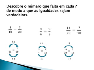Descobre o número que falta em cada ?
de modo a que as igualdades sejam
verdadeiras.




   X2
                 X3             :2




  X2             X3
 