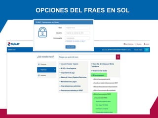 OPCIONES DEL FRAES EN SOL
 