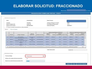 ELABORAR SOLICITUD: FRACCIONADO
 