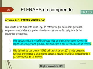 El FRAES no comprende
11/12/2017
25
FRAES
Reglamento de la LIR
 