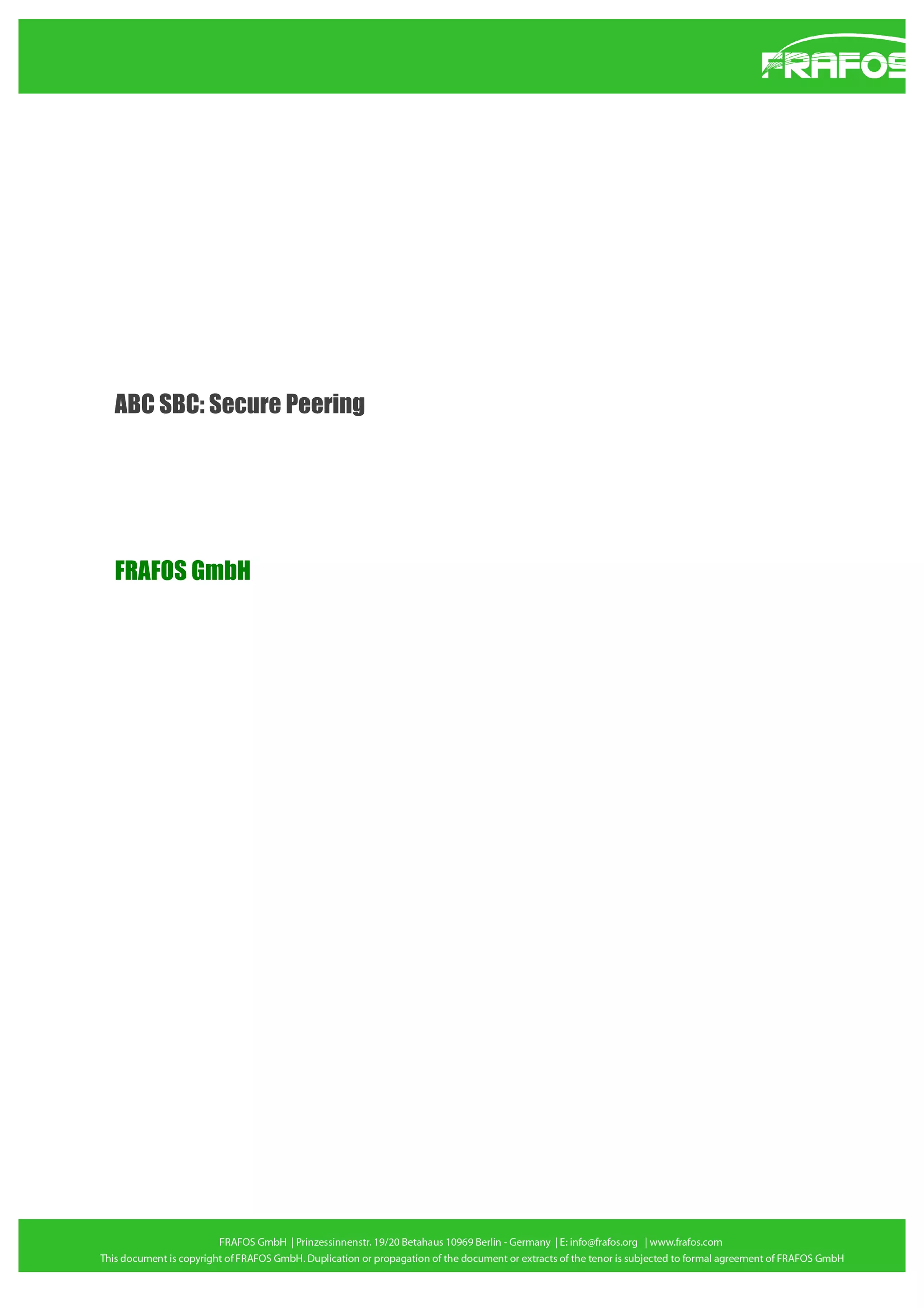 ABC SBC: Secure Peering

FRAFOS GmbH

 