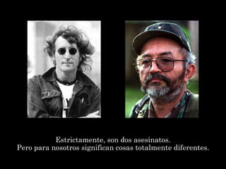 Estrictamente, son dos asesinatos.
Pero para nosotros significan cosas totalmente diferentes.
 