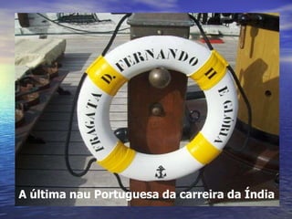 A última nau Portuguesa da carreira da Índia 
