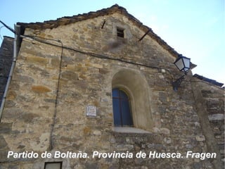 Partido de Boltaña. Provincia de Huesca. FragenPartido de Boltaña. Provincia de Huesca. Fragen