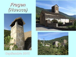 FragenFragen
(Huesca)(Huesca)
Septiembre 2015Septiembre 2015
 