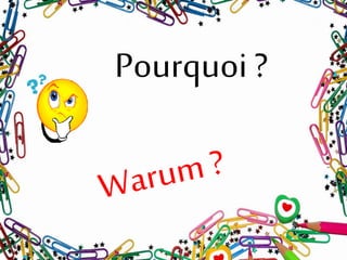 Pourquoi ?
 