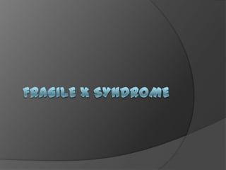 Fragile X Syndrome 