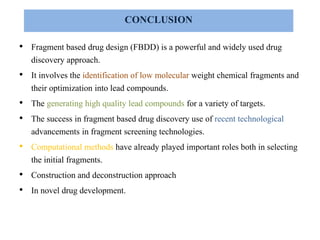 Fragment based drug design complementary tool for drug design | PPTX