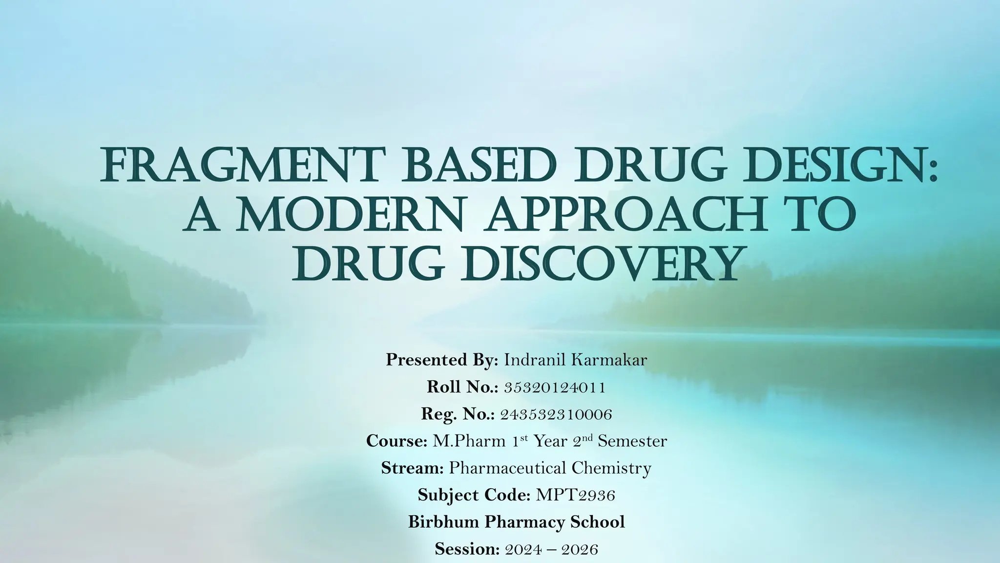Fragment Based Drug Design: A Modern Approach to Drug Discovery.pptx
