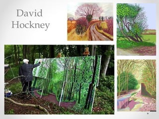 David
Hockney
 