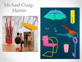 Michael Craig-
Martin
 