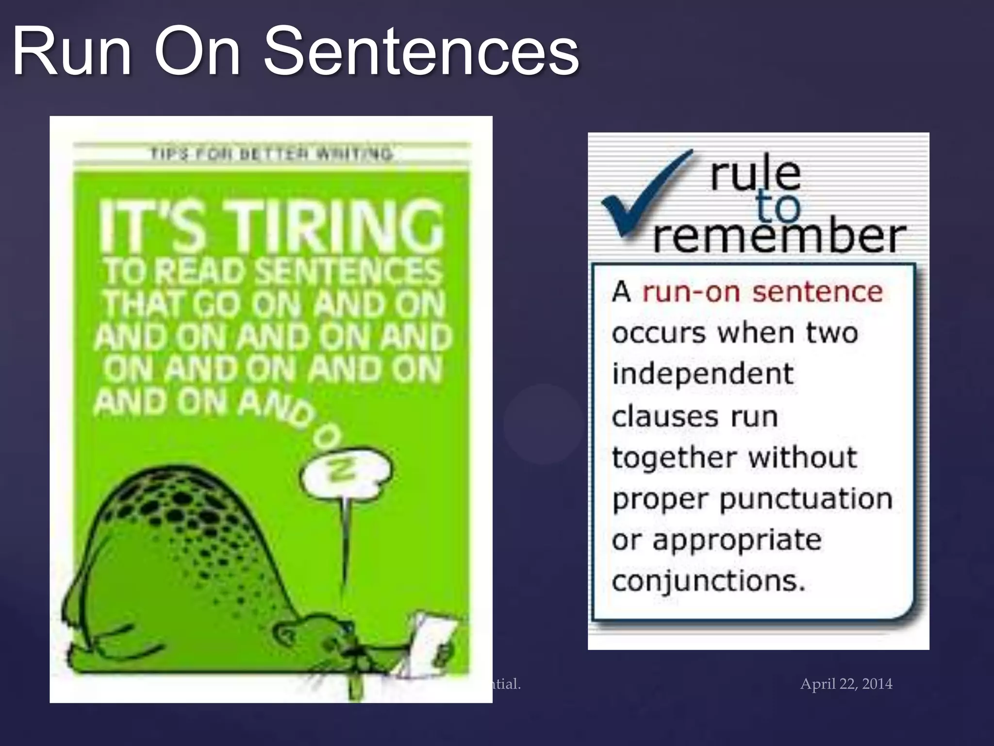 Run On Sentences
 