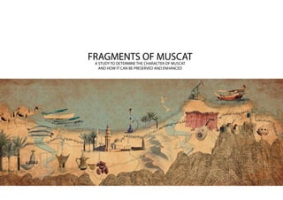 FRAGMENTS OF MUSCATA STUDY TO DETERMINE THE CHARACTER OF MUSCAT
AND HOW IT CAN BE PRESERVED AND ENHANCED
 