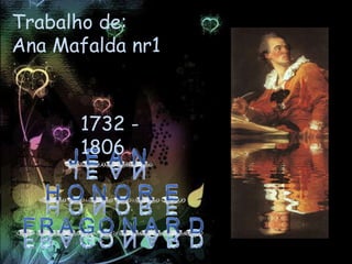 Trabalho de:
Ana Mafalda nr1



      1732 -
      1806
 